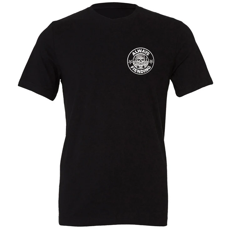 Fiend Always Fiending T-Shirt